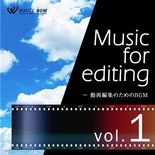 Music for editing vol.1 ～動画編集のためのBGM